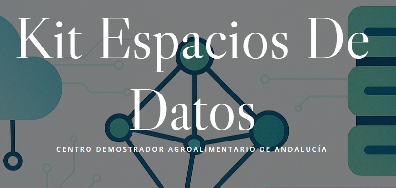 Kit Espacios de Datos: la llave para entrar en la economía digital agroalimentaria