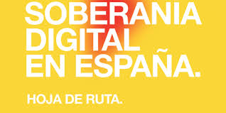 Presentada la hoja de ruta para acelerar la soberanía digital en España